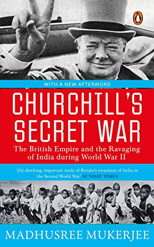 9780143441632: Churchill's Secret War [Paperback] MADHUSREE MUKERJEE