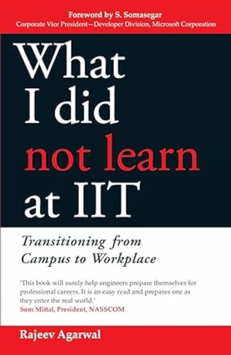 Stock image for What I Did Not Learn At IIT: Transitioning from Campus to Workplace for sale by HPB-Emerald