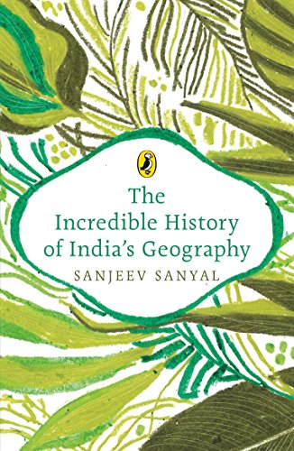 Beispielbild fr The Incredible History of India's Geography ((Most Puffin Iconic and Essentilals Books) [Paperback] Sanjeev Sanyal zum Verkauf von ThriftBooks-Atlanta