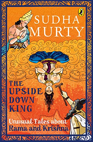 Stock image for The Upside-Down King: Unusual Tales About Rama and Krishna (Unusual Tales from Indian Mythology) for sale by Books Unplugged