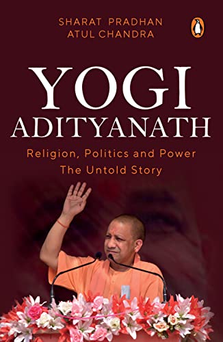 9780143442431: Yogi Adityanath: Religion, Politics and Power: The Untold Story