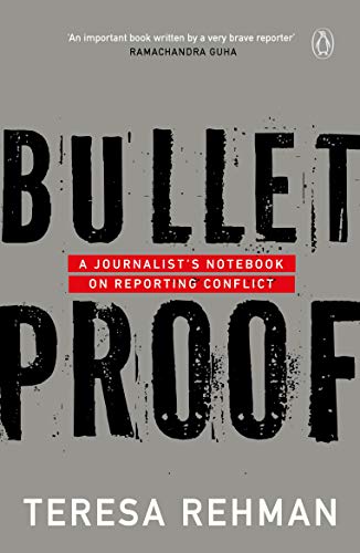 Stock image for Bulletproof: A Journalists Notebook on Reporting Conflict for sale by WorldofBooks