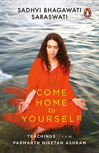 Imagen de archivo de Come Home to Yourself: Teachings from Parmarth Niketan Ashram a la venta por Heisenbooks