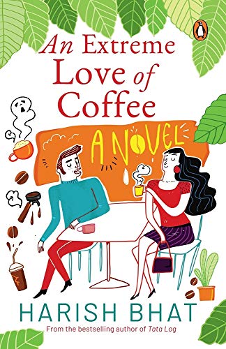 Beispielbild fr An Extreme Love Of Coffee: A Novel zum Verkauf von WorldofBooks