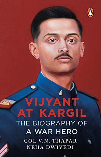 Stock image for Vijyant at Kargil: The Biography of a War Hero for sale by dsmbooks