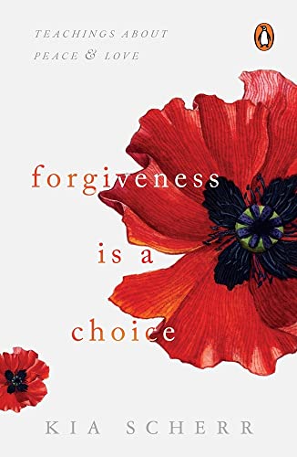 Stock image for Forgiveness Is a Choice: Teachings about Peace and Love for sale by SecondSale