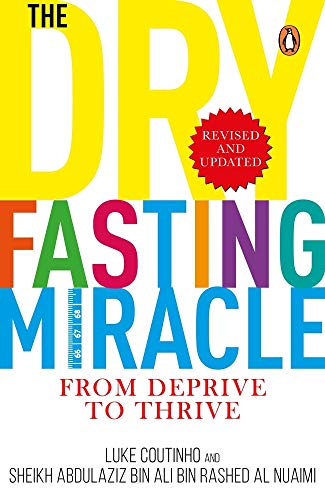 Imagen de archivo de The Dry Fasting Miracle: From Deprive to Thrive a la venta por Books Puddle