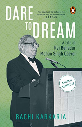 Beispielbild fr Dare to Dream: A Life of Rai Bahadur Mohan Singh Oberoi zum Verkauf von Revaluation Books