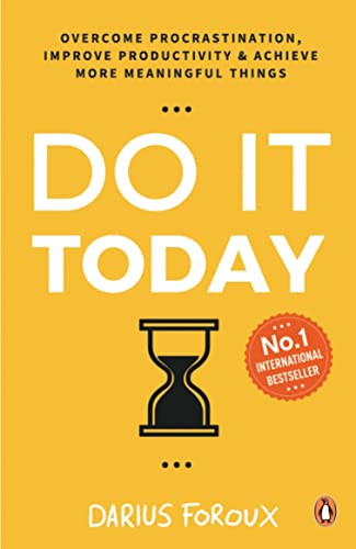 Beispielbild fr Do It Today: Overcome Procrastination, Improve Productivity & Achieve More Meaningful Things zum Verkauf von Bookstore99