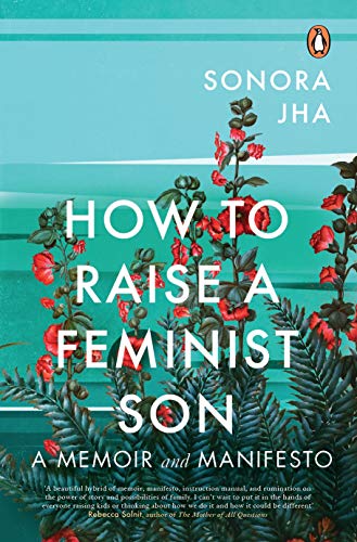 Stock image for How To Raise A Feminist Son for sale by Majestic Books