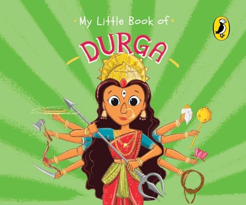 Beispielbild fr My Little Book of Durga : Illustrated Board Books on Hindu Mythology, Indian Gods and Goddesses for Kids Age 3+; a Puffin Original zum Verkauf von Better World Books: West