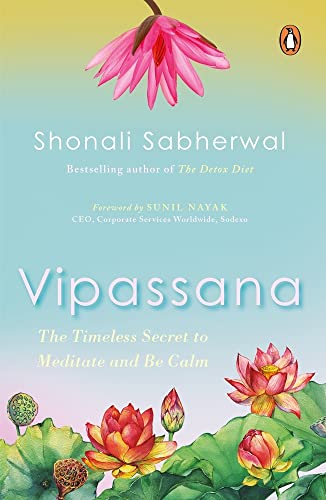 Beispielbild fr Vipassana The Timeless Secret to Meditate and Be Calm zum Verkauf von Lakeside Books