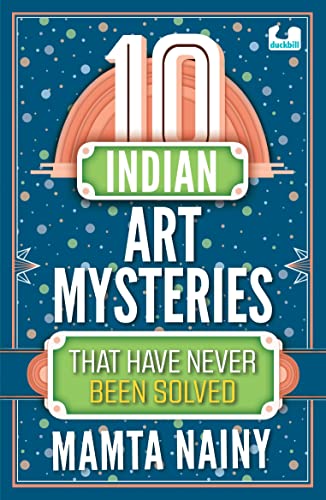 Imagen de archivo de 10IndianArtMysteriesThatHaveNeverBeenSolved Format: TradePaperback a la venta por INDOO