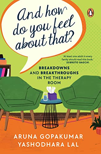 Stock image for And How Do You Feel About That?: Breakdowns and Breakthroughs in the Therapy Room for sale by Books Puddle