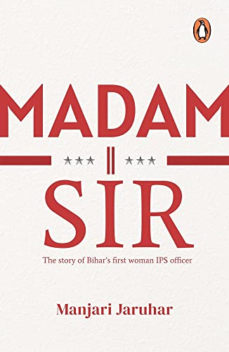 Beispielbild fr Madam Sir: The Story of Bihar's First Lady Ips Officer zum Verkauf von ThriftBooks-Atlanta