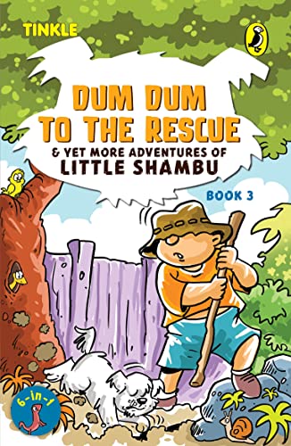 Stock image for Dum Dum to the Rescue and Yet More Adventures of Little Shambu: Book 3 (Dum Dum to the Rescue and Yet More Adventures of Little Shambu, 3) for sale by Book Deals