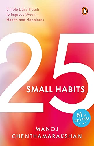 Stock image for 25 Small Habits: Simple Daily Habits to Improve Wealth, Health and Happiness for sale by ThriftBooks-Atlanta