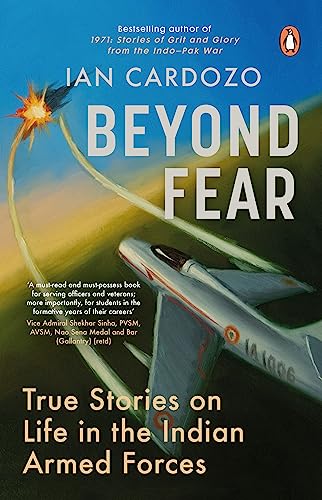 Stock image for Beyond Fear: True Stories on Life in the Indian Armed Forces for sale by Books Puddle