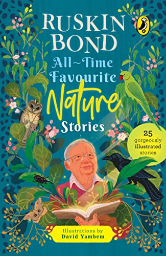 Stock image for All-time Favourite Nature Stories: All-time Favourites for Children, Classic Collection of 25+ most-loved, great stories by famous award-winning author (Illustrated, must-read fiction short stories for kids) for sale by Books Puddle