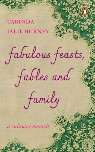 Stock image for Fabulous Feasts, Fables and Family: A Culinary Memoir for sale by Universal Store