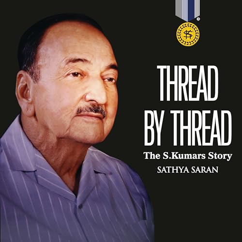 Stock image for Thread by Thread: The S.Kumar's Story for sale by Books Unplugged