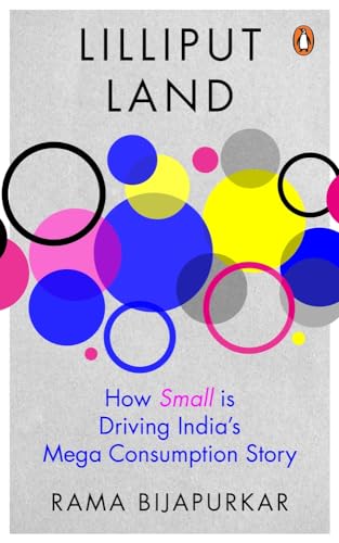 Stock image for Lilliput Land: How Small is Driving India's Mega Consumption Story for sale by Books Puddle