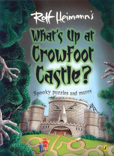 What's Up at Crowfoot Castle?: First Edition (9780143501459) by Heimann, Rolf