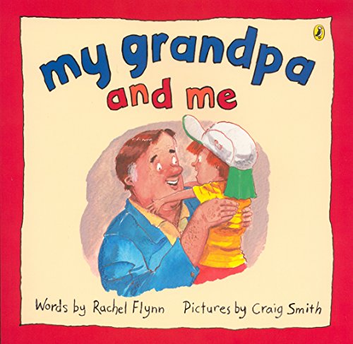 My Grandpa And Me (9780143502333) by Flynn, Rachel