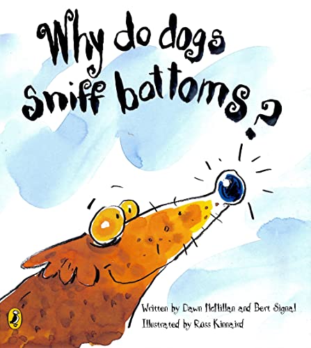 Stock image for Why Do Dogs Sniff Bottoms? for sale by WorldofBooks