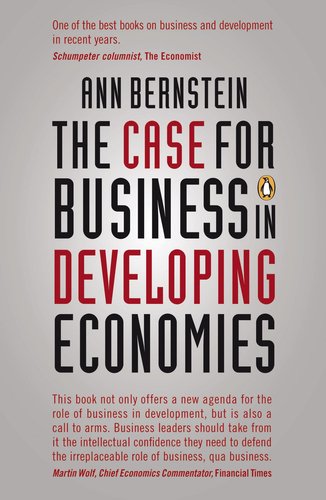 The Case for Business in Developing Economies (9780143527992) by Bernstein, Ann