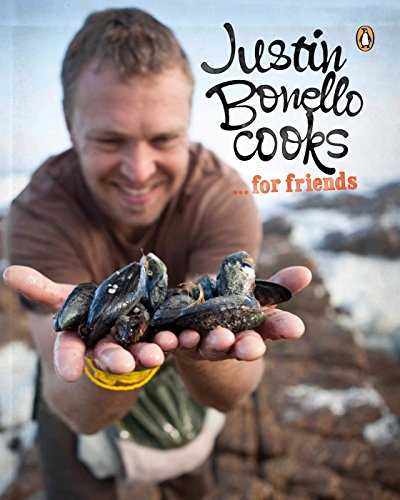 9780143528296: Justin Bonello Cooks ...For Friends