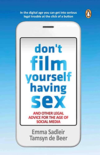 Stock image for Don't Film Yourself Having Sex & Other Legal Advice For The Age Of Social Media for sale by Chapter 1