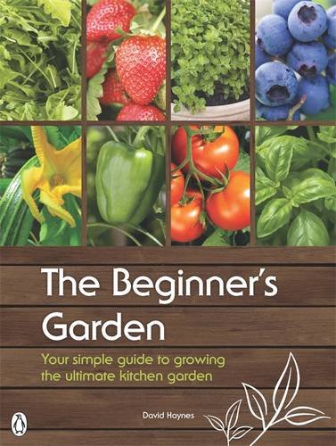 9780143568339: The Beginner's Garden: Your Simple Guide to Growing the Ultimate Kitchen Garden