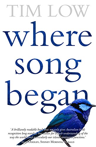 Stock image for Where Song Began: Australia's Birds And How They Changed TheWorld for sale by Goodwill Books