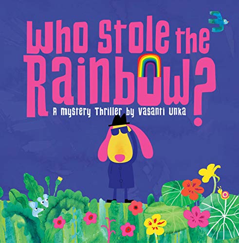 Beispielbild fr Who Stole the Rainbow: A Mystery Thriller zum Verkauf von WorldofBooks