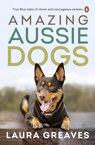 Stock image for Amazing Aussie Dogs for sale by Blackwell's