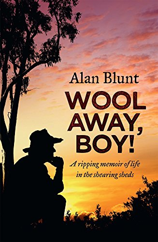 9780143780366: Wool Away, Boy!: A Ripping Memoir of Life in the Shearing Sheds