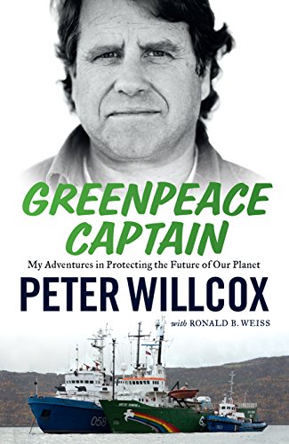 Stock image for Greenpeace Captain: My Adventures In Protecting The Future Of Our Planet for sale by Marlowes Books and Music