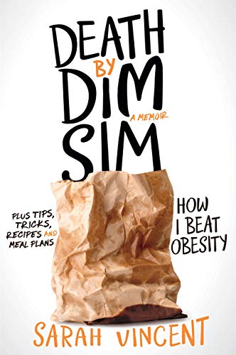 Beispielbild fr Death by Dim Sim: How I beat obesity zum Verkauf von WorldofBooks