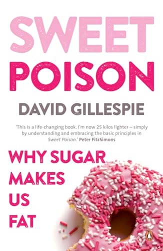 9780143783565: Sweet Poison: Why Sugar Makes Us Fat