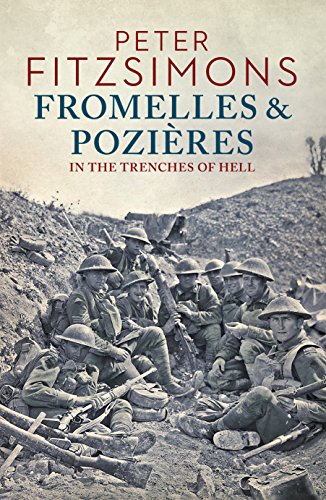 Stock image for Fromelles & Pozieres: In the Trenches of Hell for sale by Old Army Books