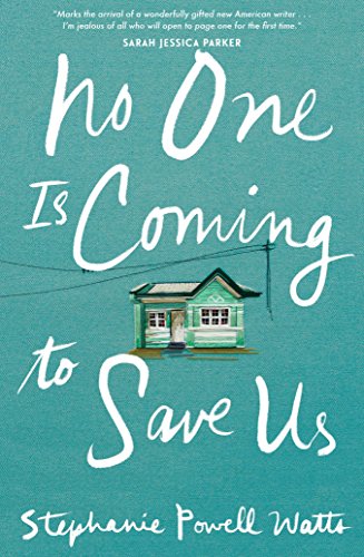 Imagen de archivo de No One Is Coming to Save Us a la venta por ThriftBooks-Dallas
