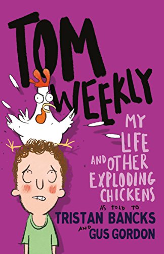 Stock image for My Life and Other Exploding Chickens (4) (Tom Weekly) for sale by SecondSale