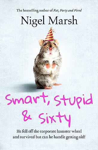 Beispielbild fr Smart, Stupid And Sixty zum Verkauf von GreatBookPrices