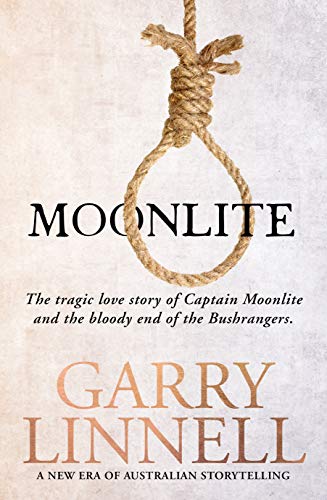 9780143795773: Moonlite: The Tragic Love Story of Captain Moonlite and the Bloody End of the Bushrangers