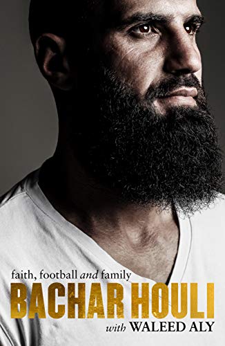 Stock image for Bachar Houli: Faith, Football and Family for sale by GF Books, Inc.