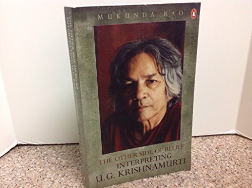 9780144000357: The Other Side of Belief: Interpreting U. G. Krishnamurti