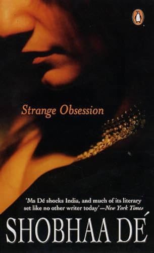 Strange Obsession. Shobha D (9780144000487) by Shobha D' Shobhaa De