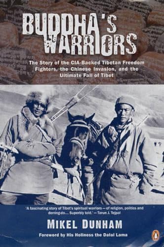 Beispielbild fr Buddha's Warriors: The Story of the CiA-Backed Tibetan Freedom Fighters, the Chinese invasion, and the Ultimate Fall of Tibet zum Verkauf von Alplaus Books