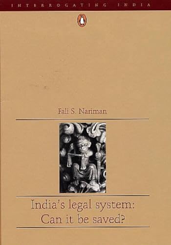 9780144001057: India's Legal System: Can it be Saved? (Interrogating India)